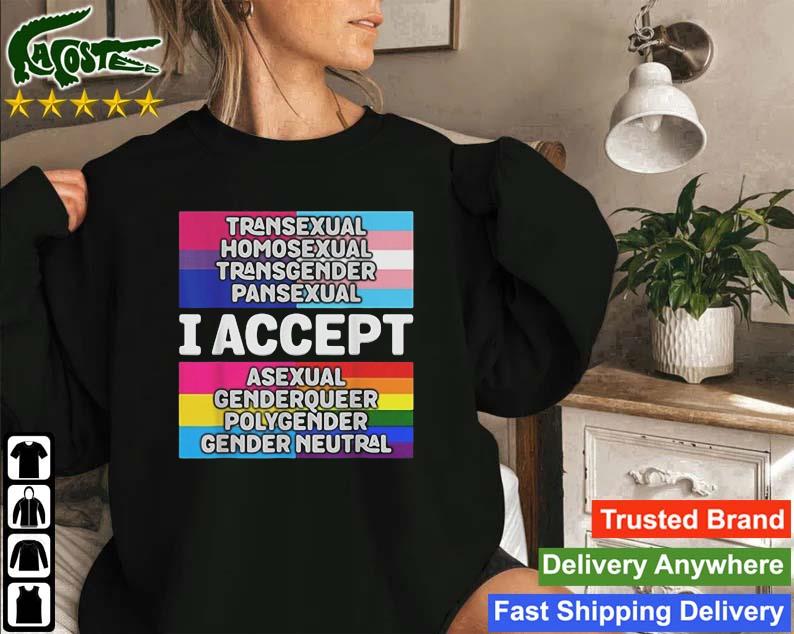 I Accept All Genders And Sexual Orientations Sweatshirt
