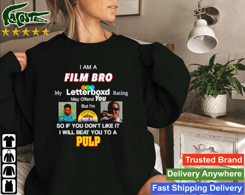 I Am A Film Bro Fight Club Sweatshirt