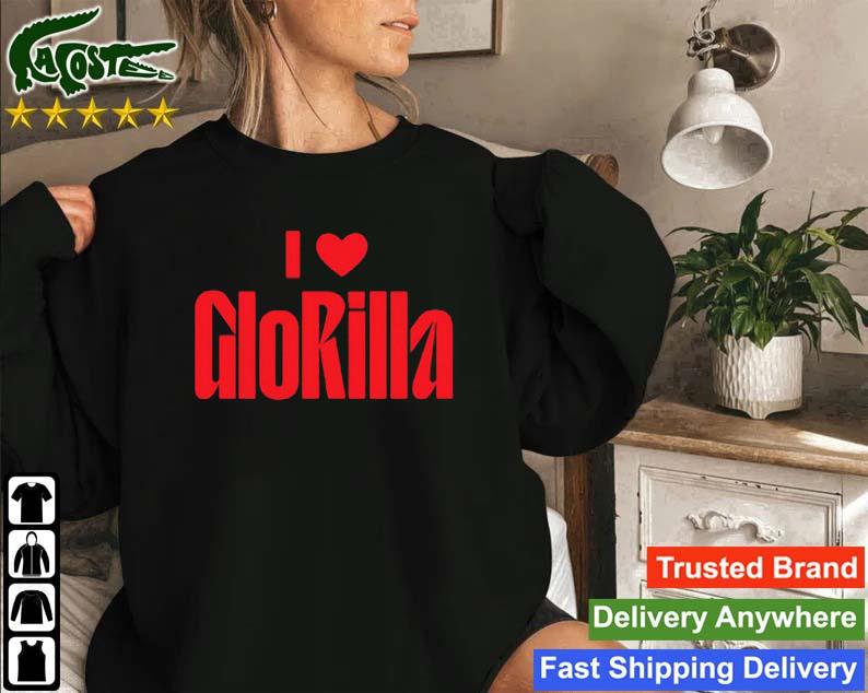 I Love Glorilla Sweatshirt