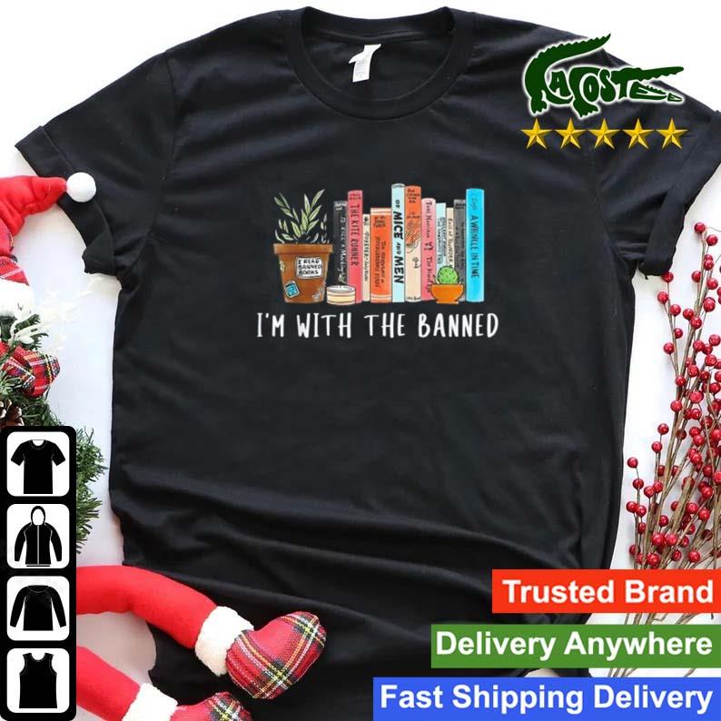 I'm With The Banned Books I Read Banned Books Lovers T-shirt
