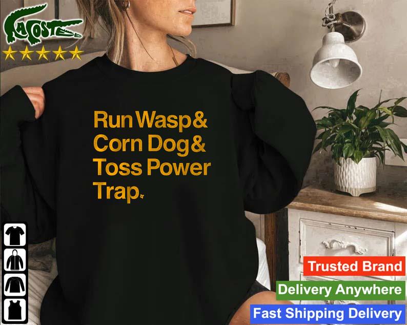 Kansas City Chiefs Run Wasp And Corn Dog And Toss Power Trap Sweatshirt