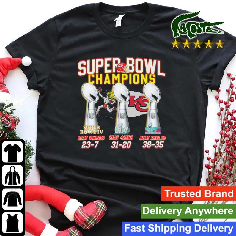 Kansas City Chiefs Super Bowl Champions Super Bowl Iv Beat Viking Super Bowl Lvii Beat 49ers And Super Bowl Lvii Beat Eagles T-shirt