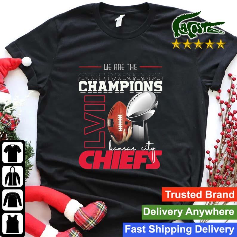 Kansas City Chiefs We Are The Champions Lvii Sweats Shirt