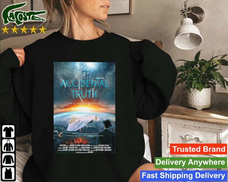 Matthew Modine Accidental Truth T-s Sweatshirt