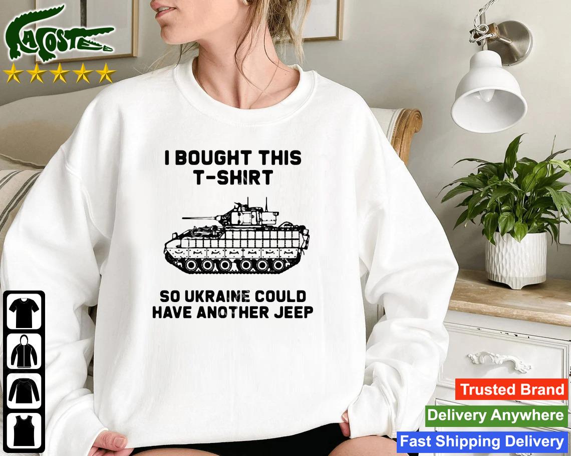 Nafo Ofan I Bought This Sweatshirt So Ukraine Could Have Another Jeep Sweatshirt