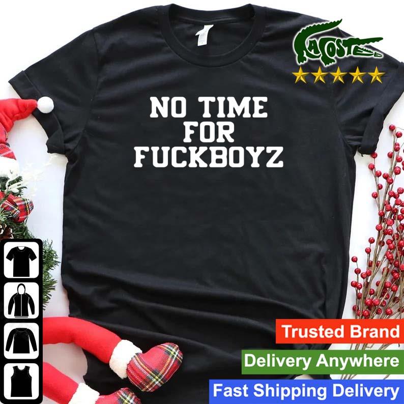 No Time For Fuckboyz Sweats Shirt