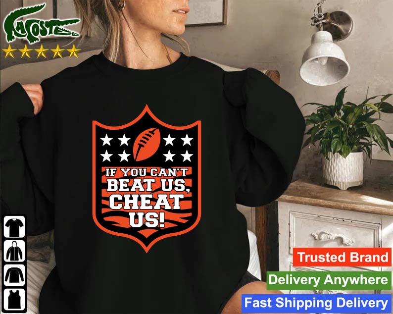 Official If You Can't Beat Us Cheat Us Cincinnati Football Sweatshirt