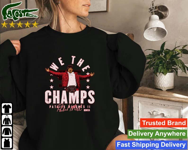 Patrick Mahomes Ii Kansas City Chiefs We The Champs Signature T-s Sweatshirt