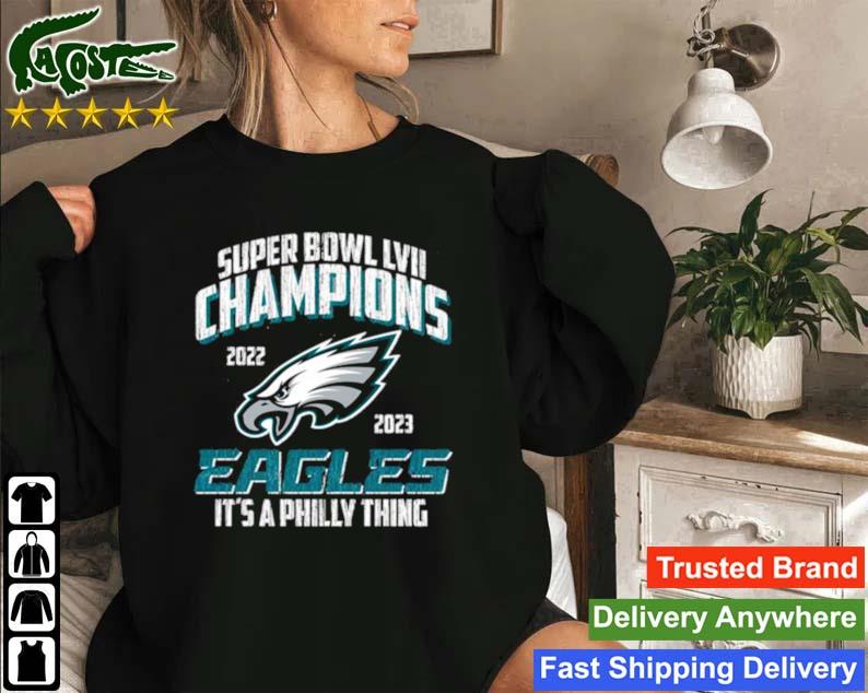 Philadelphia Eagles Nfl Football 2022 Super Bowl Champions Lvii It's A Philly Thing Sweatshirt