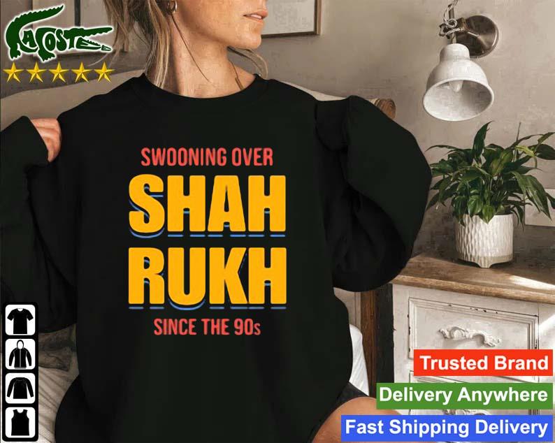 Rajshri Deshpande Swooning Over Shah Rukh Since The 90s Sweatshirt