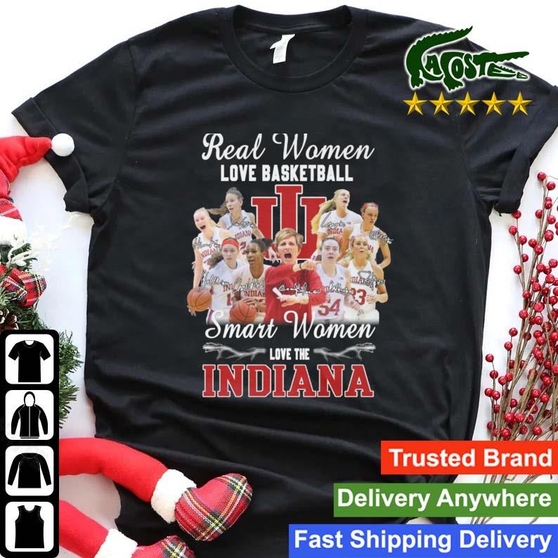 Real Women Love Basketball Smart Women Love The Indiana Hoosiers Signatures T-shirt