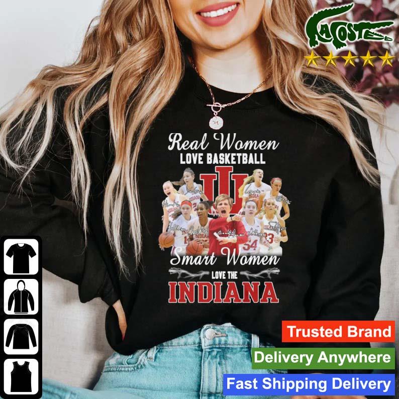 Real Women Love Basketball Smart Women Love The Indiana Hoosiers Signatures T-s Sweater