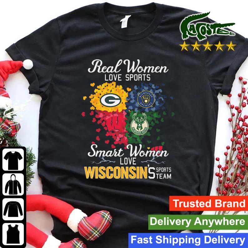 Real Women Love Sports Smart Women Love Wisconsin's Sports Team T-shirt
