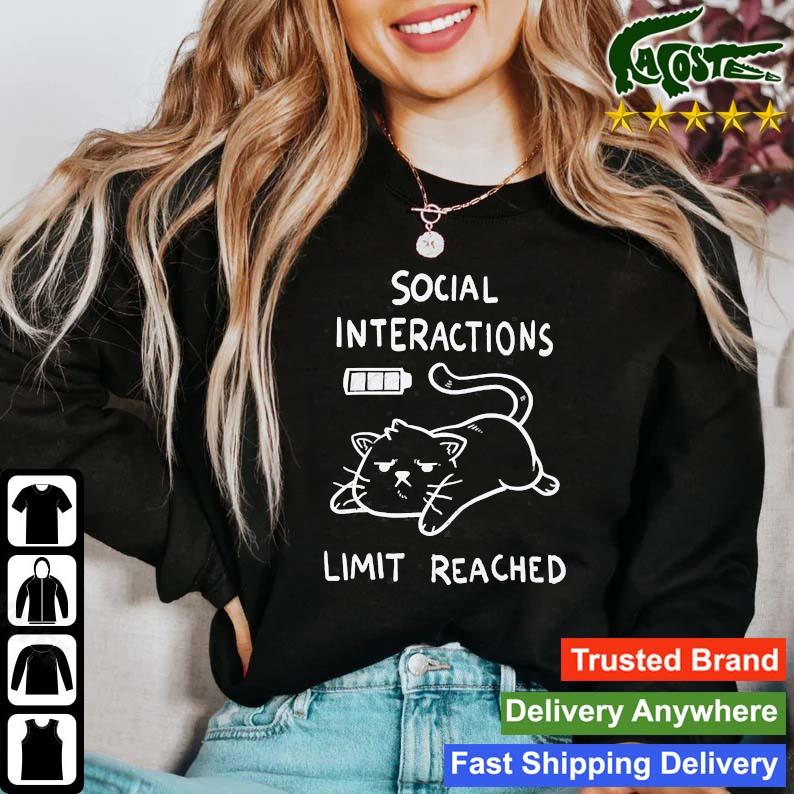 Social Interactions Limit Reached Quote lazy Cat T-s Sweater