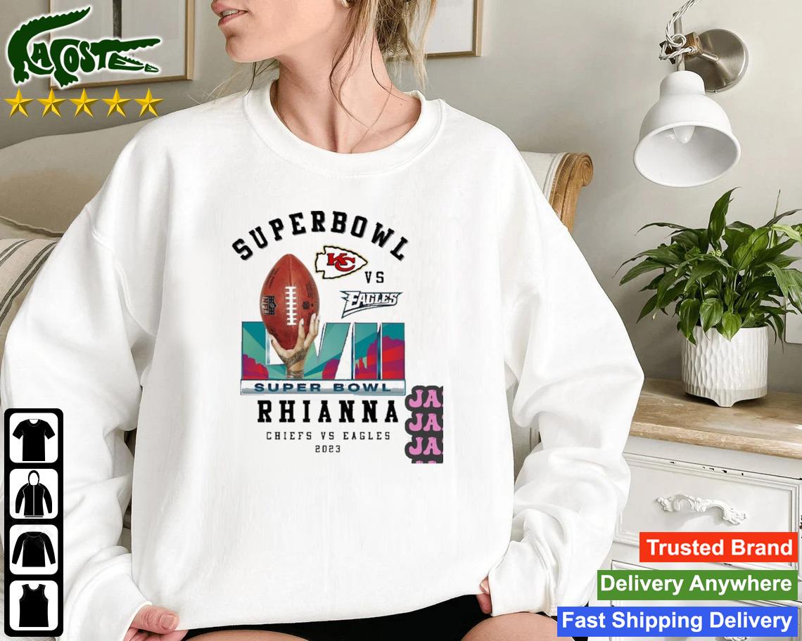 Super Bowl LVII Rihanna Chiefs Vs Eagles 2023 Sweatshirt