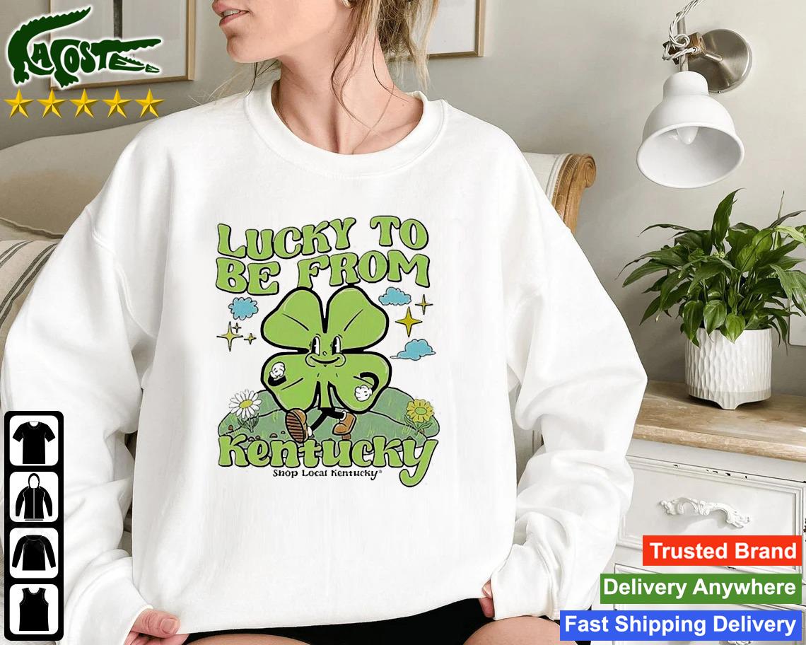 The Lucky To Be From Kentucky Sweatshirt
