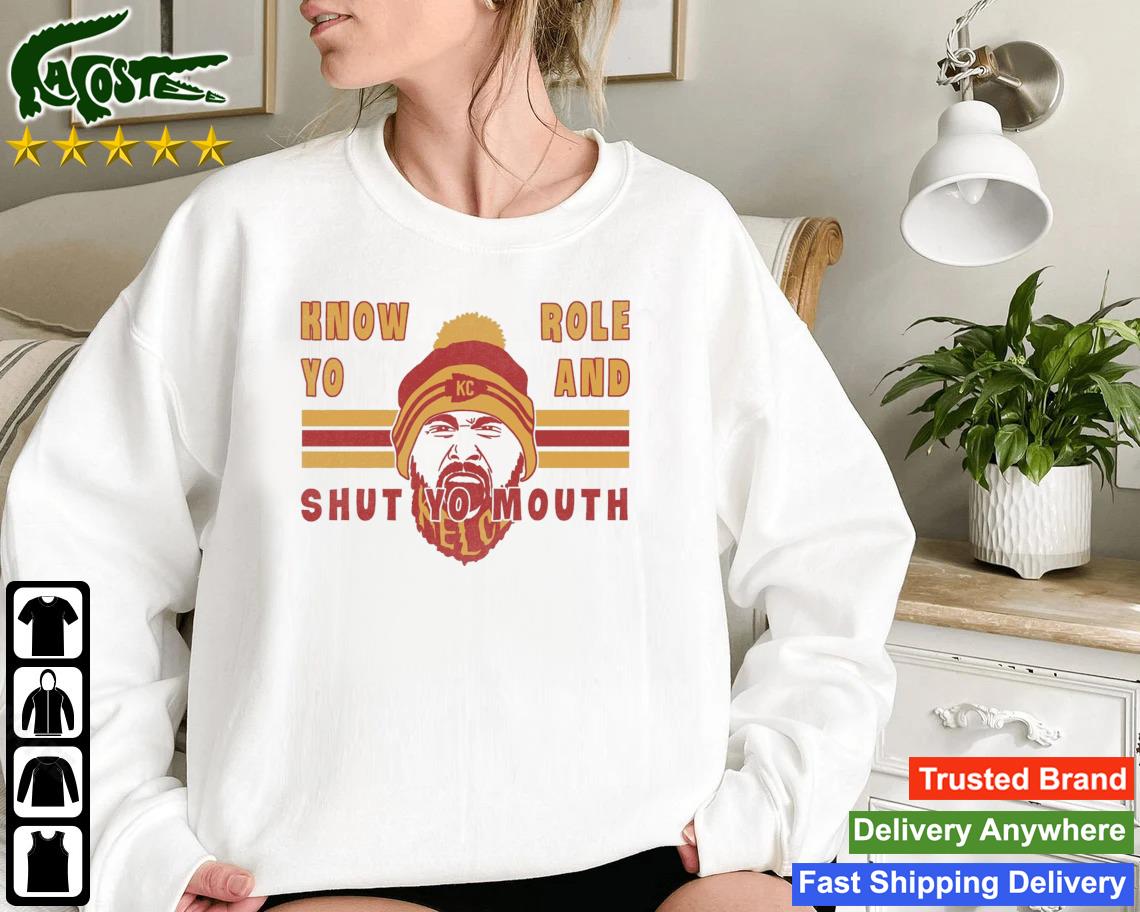 Travis Kelce Know Your Role And Shut Your Mouth Sweatshirt