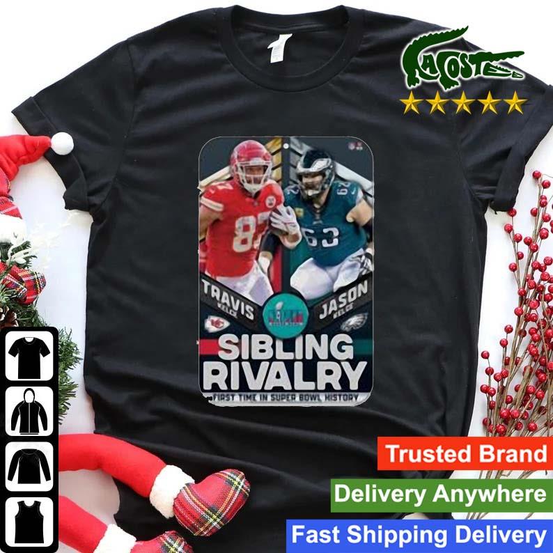 Travis Kelce Vs Jason Kelce Sibling Rivalry First The In Super Bowl History Sweats Shirt