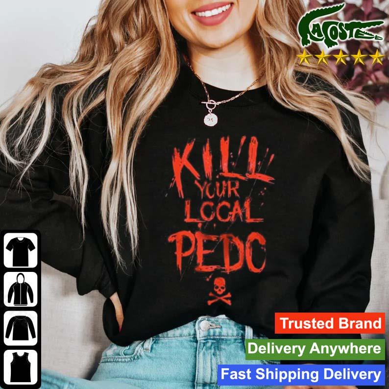 Vintage Kill Your Local Pedo T-s Sweater