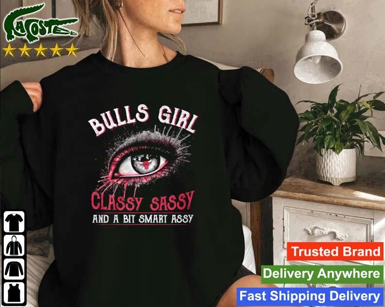 Eyes Bulls Girl Classy Sasy And A Bit Smart Assy Sweatshirt