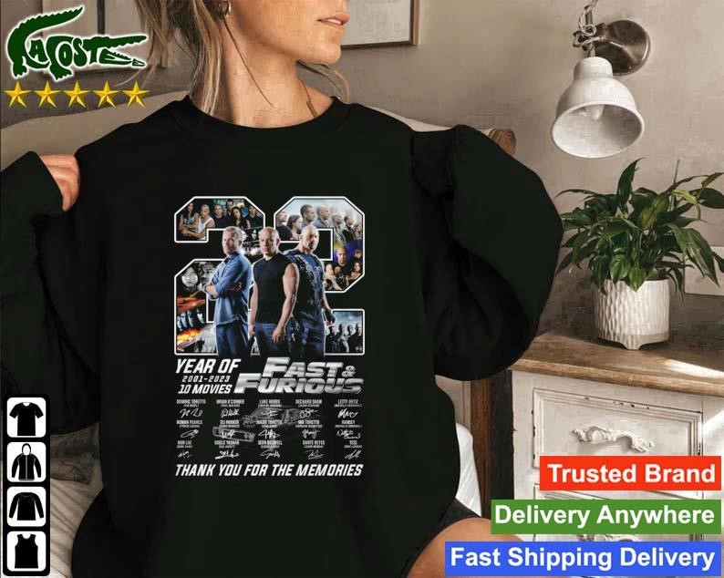 Fast And Furious 22 Years Of 2001 – 2023 10 Movies Thank You For The Memories Signatures Sweatshirt