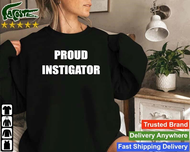 Official Proud Instigator 2023 Sweatshirt