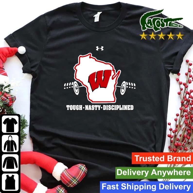 Official Wisconsin Badgers Tough Nasty Disciplined Under Armour Weight Sweatshirt Shirt.jpg