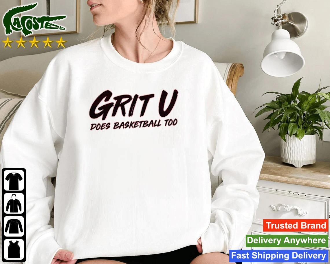 Yt Grit U Does Basketball Too Sweatshirt