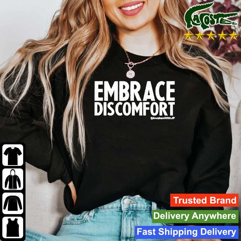 Awakenwithjp Merch Embrace Discomfort T-s Sweater