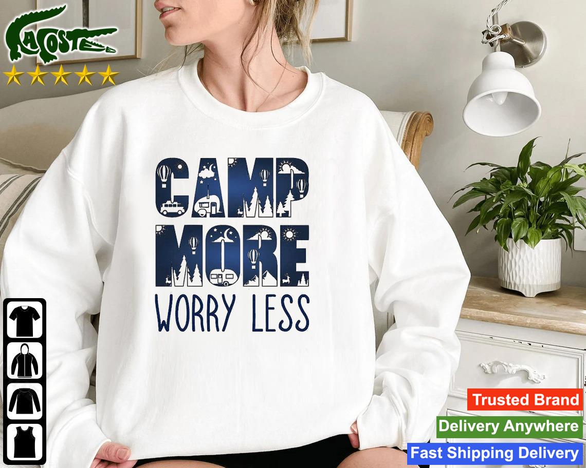 Camp More Worry Less Sweatshirt