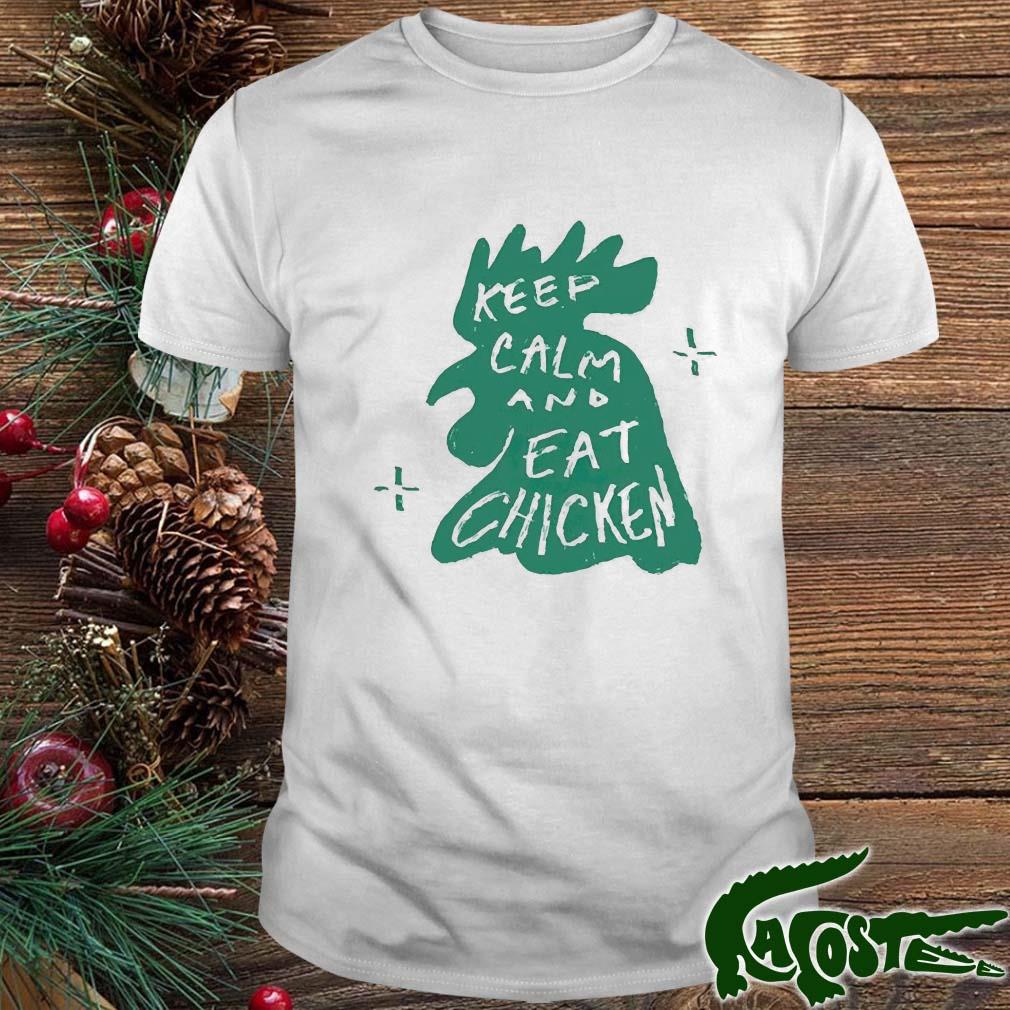 Gmmtv Shop Merch Keep Calm And Eat Chicken T-s t-shirt