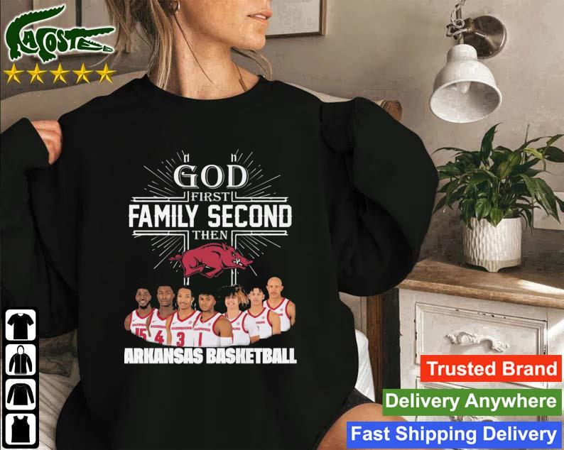 God First Family Second Then Arkansas Razorbacks Basketball Players Sweatshirt