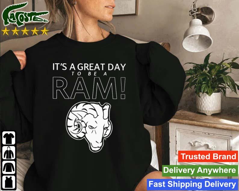 It's A Great Day To Be A Ram Sweatshirt