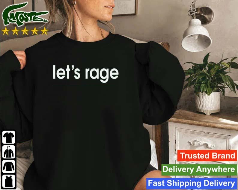 Let's Rage St Patrick's Day Sweatshirt