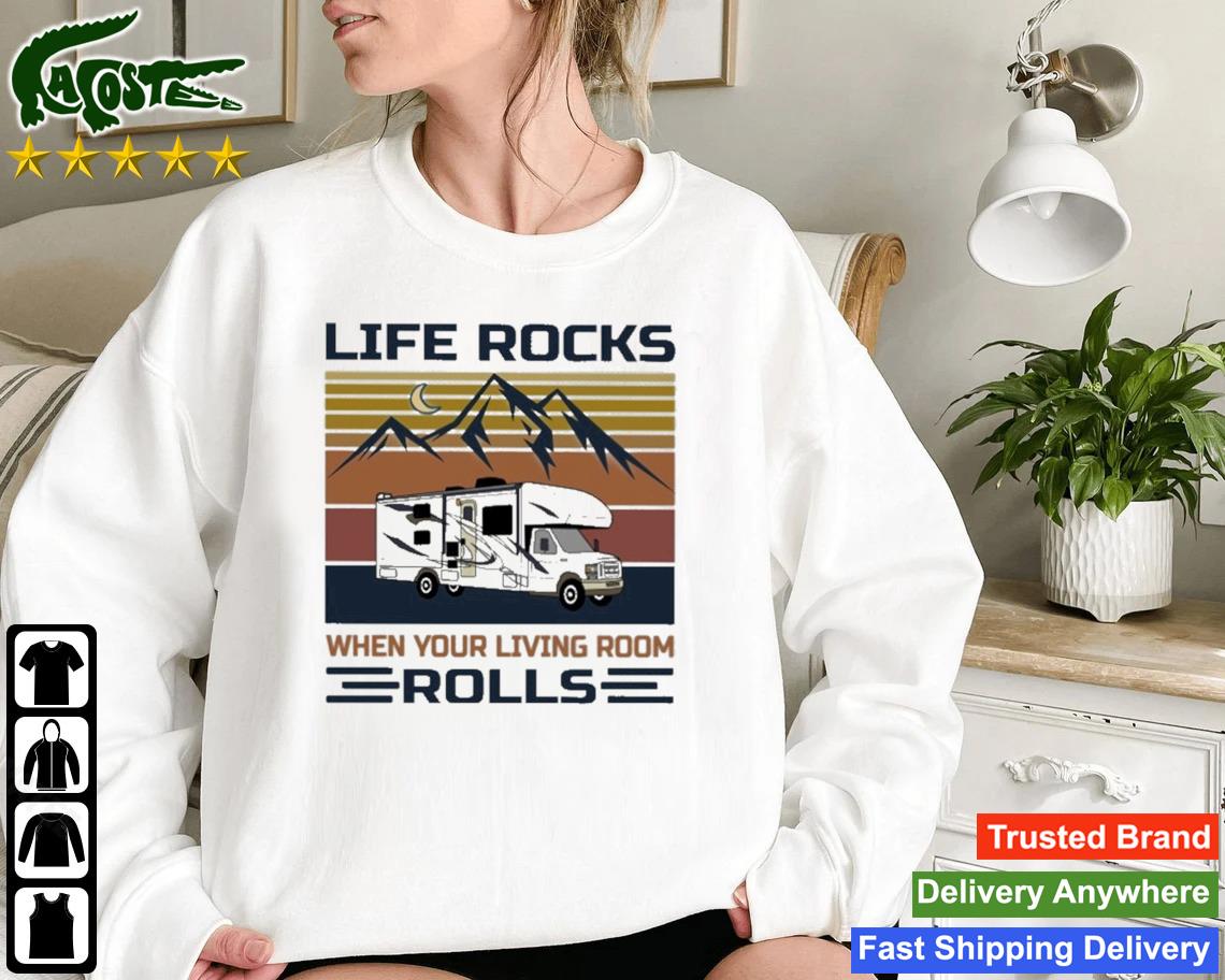 Life Rocks When Your Living Room Rolls Vintage Sweatshirt