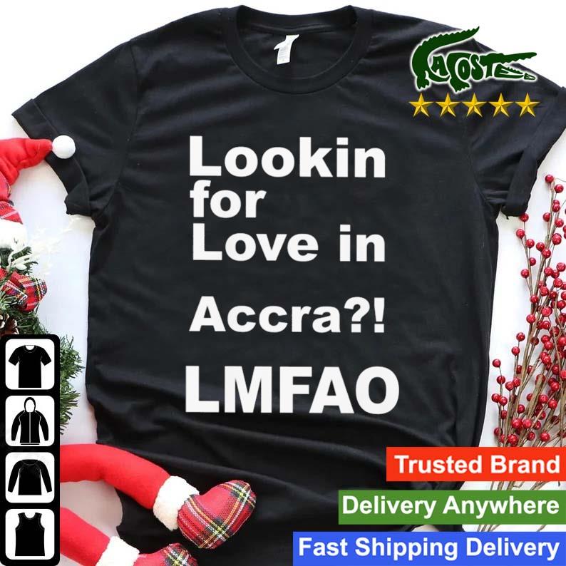 Lookin For Love In Accra Lmfao Sweats Shirt
