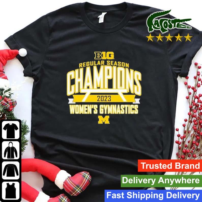 Michigan Wolverines 2023 Big Ten Women’s Gymnastics Regular Season Champions Sweats Shirt