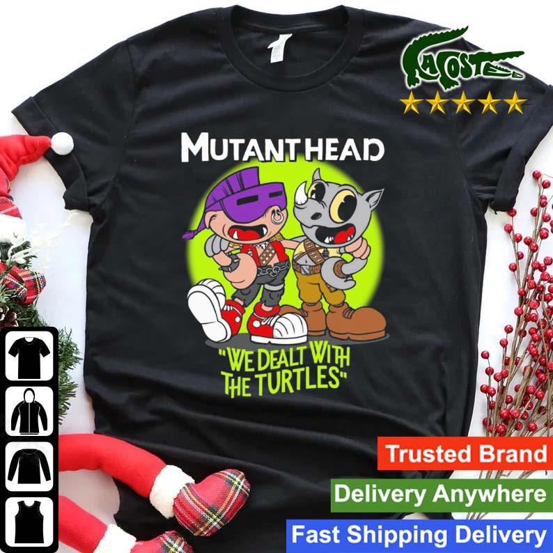 Mutant Head We Deal With The Turtles Sweats Shirt
