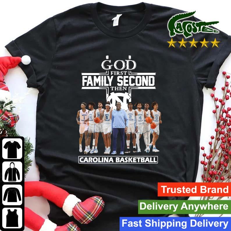 Official God First Family Second Then North Carolina Tar Heels Basketball Player T-shirt