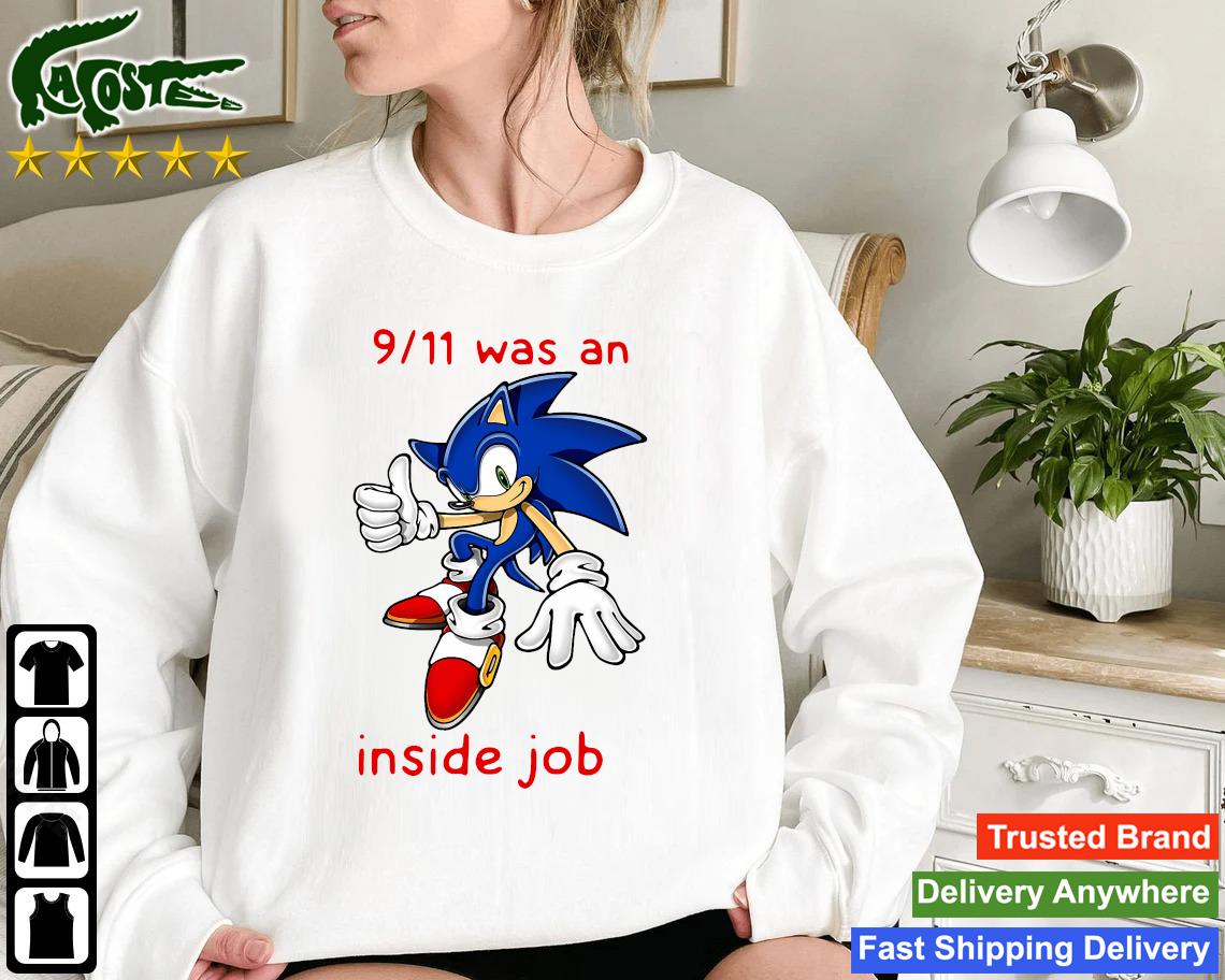 Official Sonic 9 11 Was An Inside Job Sweatshirt