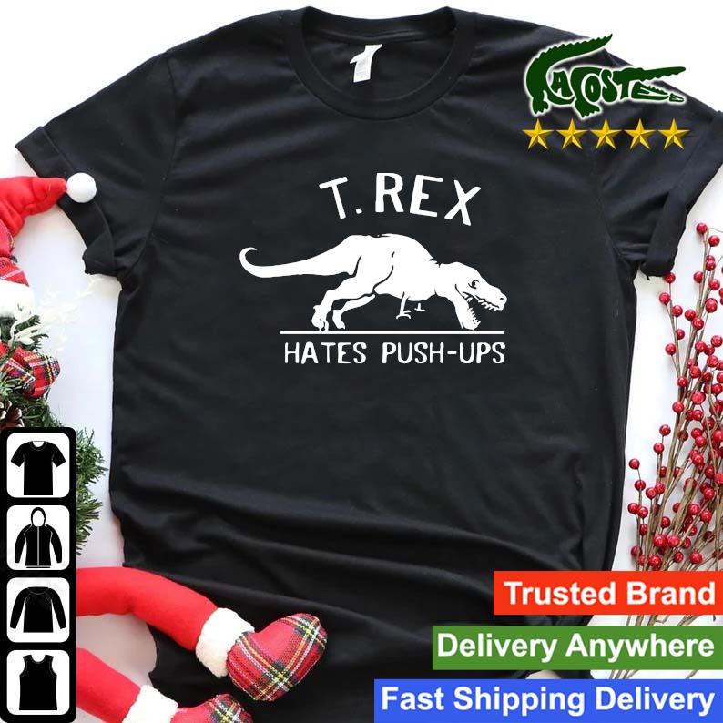 Original Cisco Ramon T-rex Hates Push-ups Sweats Shirt