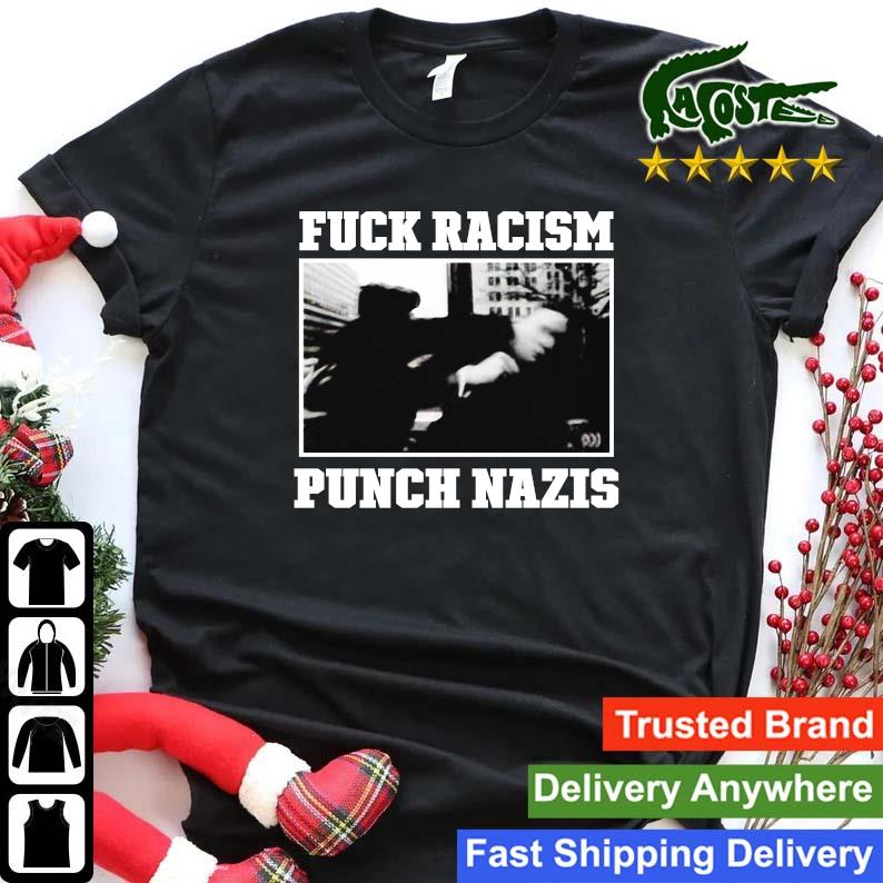 Original Fuck Racism Punch Nazis Sweats Shirt