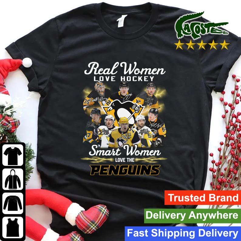 Original Real Women Love Hockey Smart Women Love The Pittsburgh Penguins Signatures T-shirt