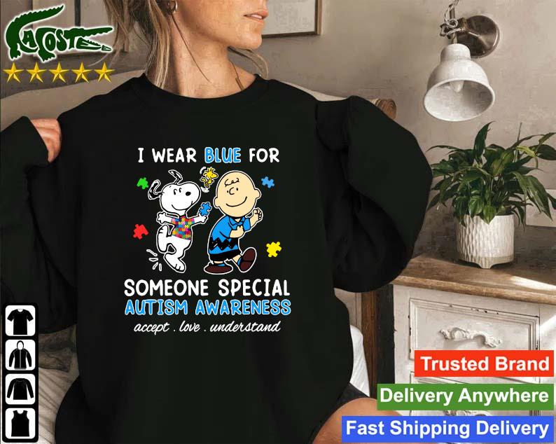 Original Snoopy Woodstock And Charlie Brown I Wear Blue For Someone Special Autism Awareness Accept Love Understand Sweatshirt