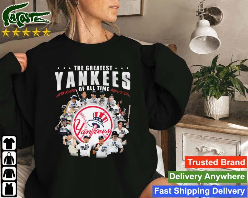 The Greatest New York Yankees Of All Time Players Name Sweatshirt