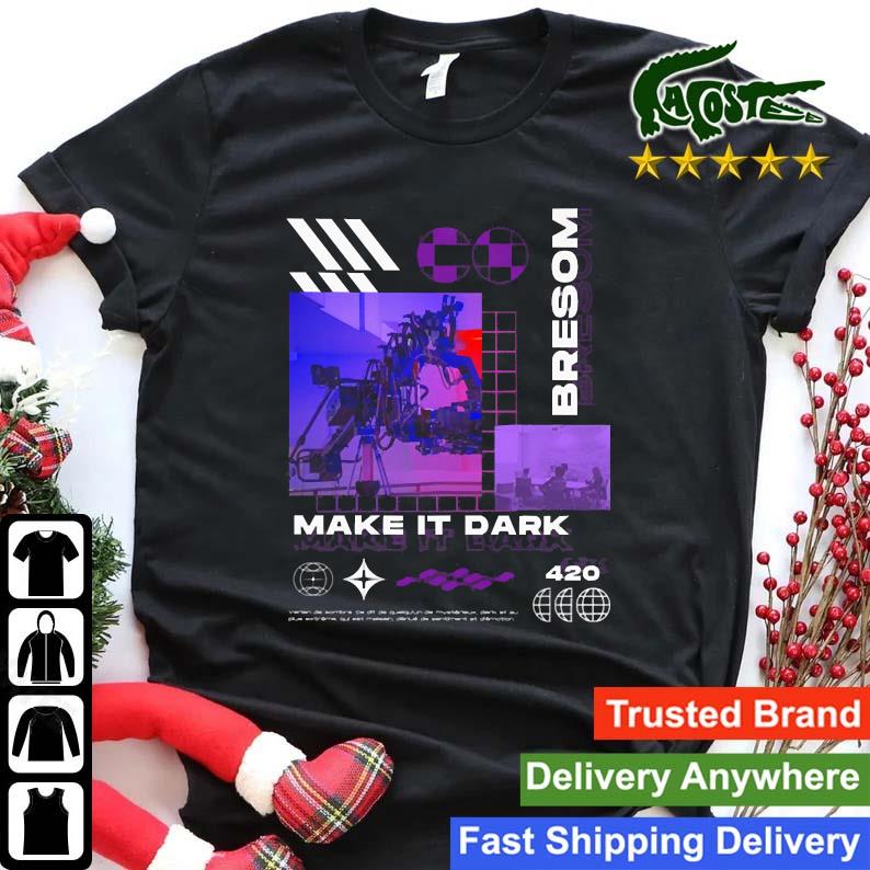 Bresom Make It Dark 420 Sweats Shirt