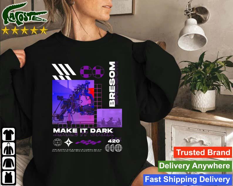 Bresom Make It Dark 420 Sweatshirt