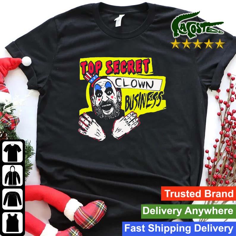 Captain Spaulding Top Secret Clown Business Sweats Shirt
