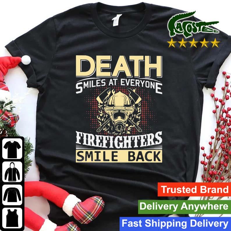Death Smiles At Everyone Firefighters Smike Back Sweats Shirt