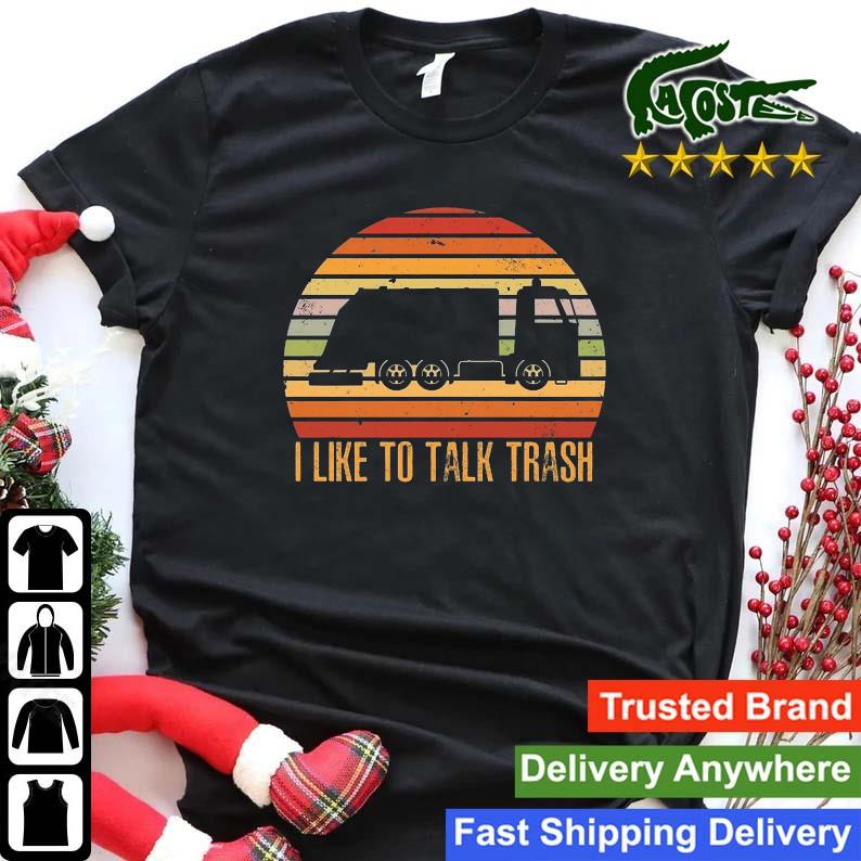 I Like To Talk Trash 2023 Sweats Shirt